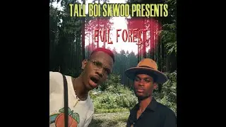 Evil forest (Old Town road Naija remix) - Tall boi skwod