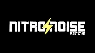 NITRO/NOISE - Want some (Official Lyrics Video)