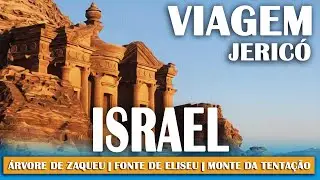 Viagem para Israel | Conhecendo Jeric&oacute;, Fonte de Eliseu, Monte da Tenta&ccedil;&atilde;o, Arvore de Zaqueu