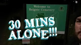 30 Minutes Alone  In Surrey&rsquo;s Most Haunted Cemetery Challenge!!! 🇬🇧