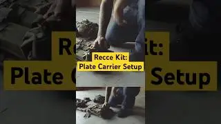 Recce Kit: Plate Carrier Setup Part 3