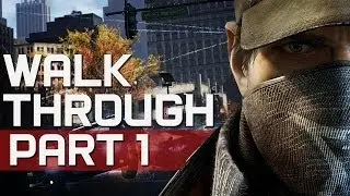 Watch Dogs: Campaign Walkthrough | Part 1 (Watch_Dogs)