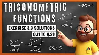 Ex 3.3 Q.11 - Q.20 | Ch 3 Class 11 Maths | Trigonometric Functions #maths #trigonometricfunctions