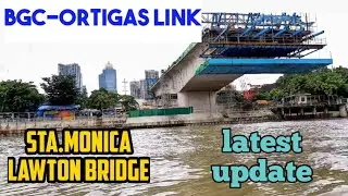 BGC-ORTIGAS LINK LATEST UPDATE|STA MONICA LAWTON BRIDGE SEPTEMBER 19,2019