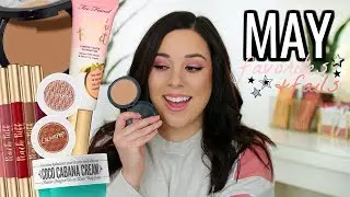 MAY BEAUTY FAVORITES AND A FEW FAILS 2019!
