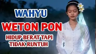 WAHYU PON TURUN! Inilah Alasan Hidupmu Berat tapi Tidak Pernah Runtuh