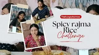 SPICY HOT RAJMA CHAWAL CHALLENGE 🥵🤤