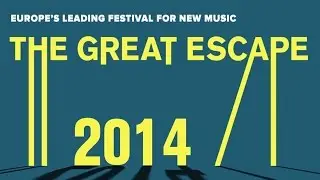 The Great Escape Festival TGE2014 in Brighton, UK: Live Music Sessions Round-up