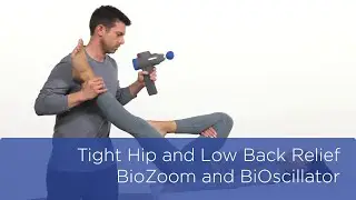 Tight Hips and Low Back Relief With The BioZoom and BiOscillator