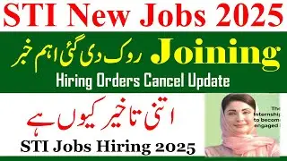 STI Jobs 2025 Orders Joining Delayed News | School Teaching Internees STI Jobs 2025 | STI Jobs 2026