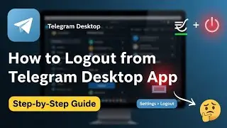 How to Logout from Telegram Desktop App | Step-by-Step Tutorial