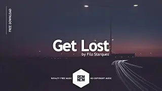 Get Lost - Filo Starquez | Royalty Free Music | RFM - NCM | No Copyright Music | Chill | Trap | LoFi