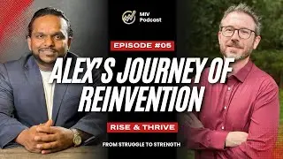 No Excuses, Just Growth: Alex on Reinventing Life