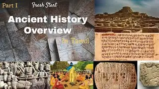 Ancient History Overview  { in Tamil } || Fresh Start