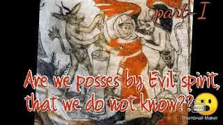 Naturally, Are we possess by Evil spirit?? Check it out