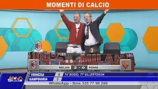 MOMENTI DI CALCIO Milan-Roma 3-1