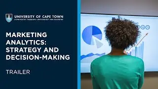 UCT Marketing Analytics: Strategy and Decision-Making Online Short Course | Trailer