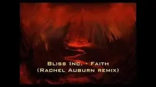Bliss Inc. - Faith (Rachel Auburn remix)