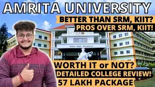 AMRITA UNIVERSITY | BETTER THAN KIIT, SRM? | COLLEGE REVIEW[2021] | PLACEMENTS | ADMISSION | CUTOFF