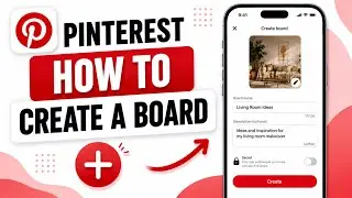 Pinterest How to Create a Board – Step by Step Guide