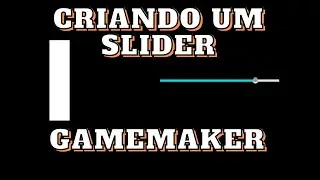Creating a Slider - Game Maker Tutorial