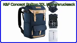 BEWERTUNG (2025): K&F Concept Rolltop 20L Kamerarucksack. WESENTLICHE Einzelheiten
