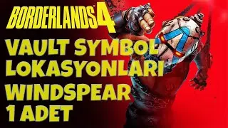 Borderlands 4 - Windspear Vault Symbol Lokasyonları (TOPLANABİLİRLER VE LOKASYONLAR)