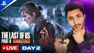 The Last of Us Part II: Day 2 (PS5 PRO) LIVE!