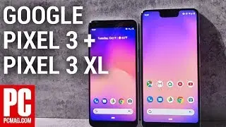 Google Pixel 3 and Pixel 3 XL First Look