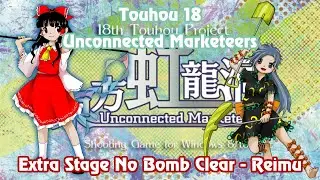 Touhou 18: Unconnected Marketeers - Extra No Bomb Clear - Reimu