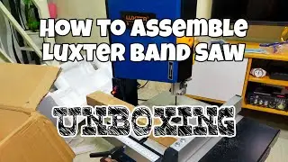 How to Assemble Band Saw / Unboxing Luxer Band Saw Machine and Instructions Manual