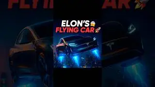 Elon Musk&rsquo;s Flying Car Reveal SHOCKED The World 🤯🚀    #papi_facts33 #science