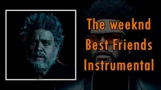 The Weeknd - Best Friends Instrumental