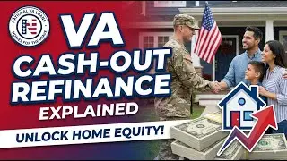 VA Cash-Out Refinance Explained | How Veterans Use Home Equity