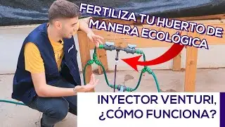 INYECTOR VENTURI para RIEGO POR GOTEO || ¿Cómo Fertilizar la Tierra de tu Huerto Urbano? || Plantawa