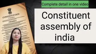 Constituent Assembly | Members, Sessions & Objective Resolution | #constituentassembly #indianpolity
