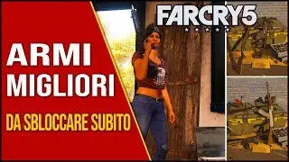 Armi Migliori Da Sbloccare Subito - Far Cry 5 - Trucchi E Consigli | PS4 Gameplay Ita