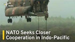 NATO Seeks Closer Security Cooperation in Indo-Pacific | TaiwanPlus News