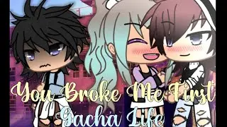 You Broke Me First || Male Version || GLMV
