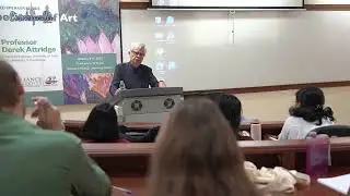 Dr. Derek Attridge I The Experience of Art I Language and Literature