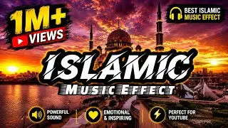 Motivational Background Music || Islamic Motivational Background Music Effect