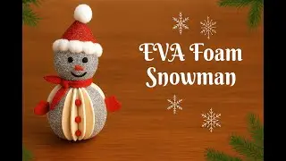⛄DIY EVA Foam Snowman | Origami Snowman | Christmas Craft | Handmade Christmas Decor @handsandhues 🎄