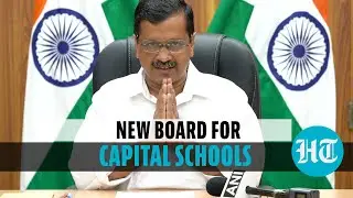 Delhi to have its own school education board: Kejriwal explains the goals