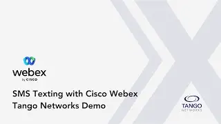 SMS Texting with Cisco Webex   Tango Networks Demo
