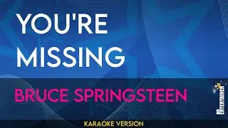 You're Missing - Bruce Springsteen (KARAOKE)