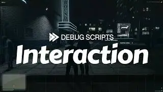 Debug Scripts | Interaction Script