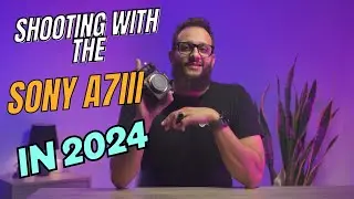 Sony A7III review | Shooting with the Sony A7III in 2024