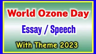 Ozone Day speech in English 2023 | World Ozone Day 2023 Theme | Essay on Ozone Day in English
