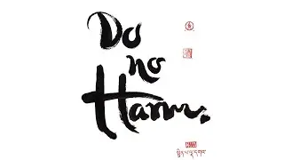 Do No Harm:  Exploring the Buddhist Precepts