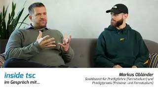 Was macht eine gute Predigt aus, Markus Obländer? | Inside TSC